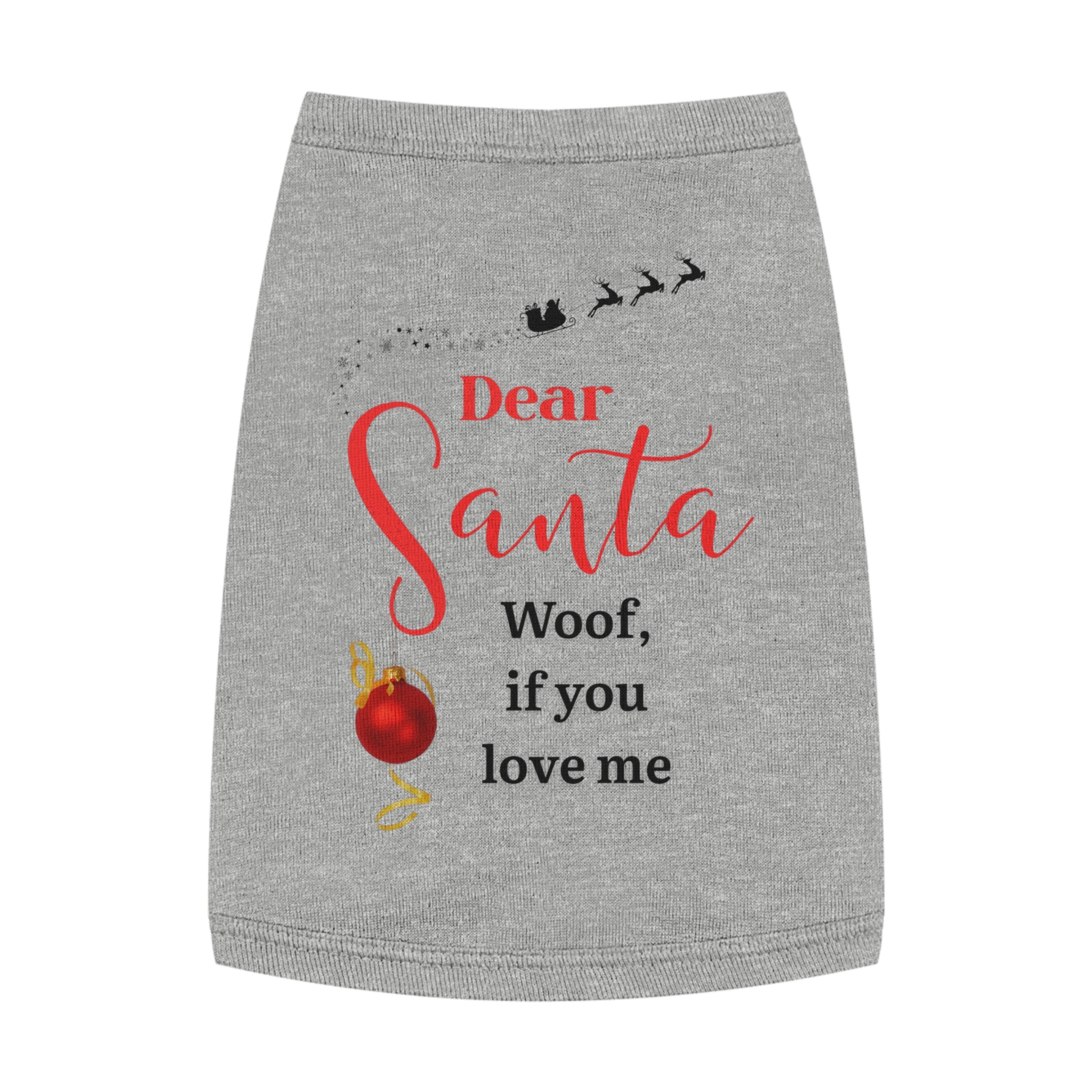 Dear Santa, Woof...Festive Pet Tank Top - "Dear Santa" Design, Christmas Pet Gift, Holiday Apparel, Cute Dog Shirt, Seasonal Canine Wear