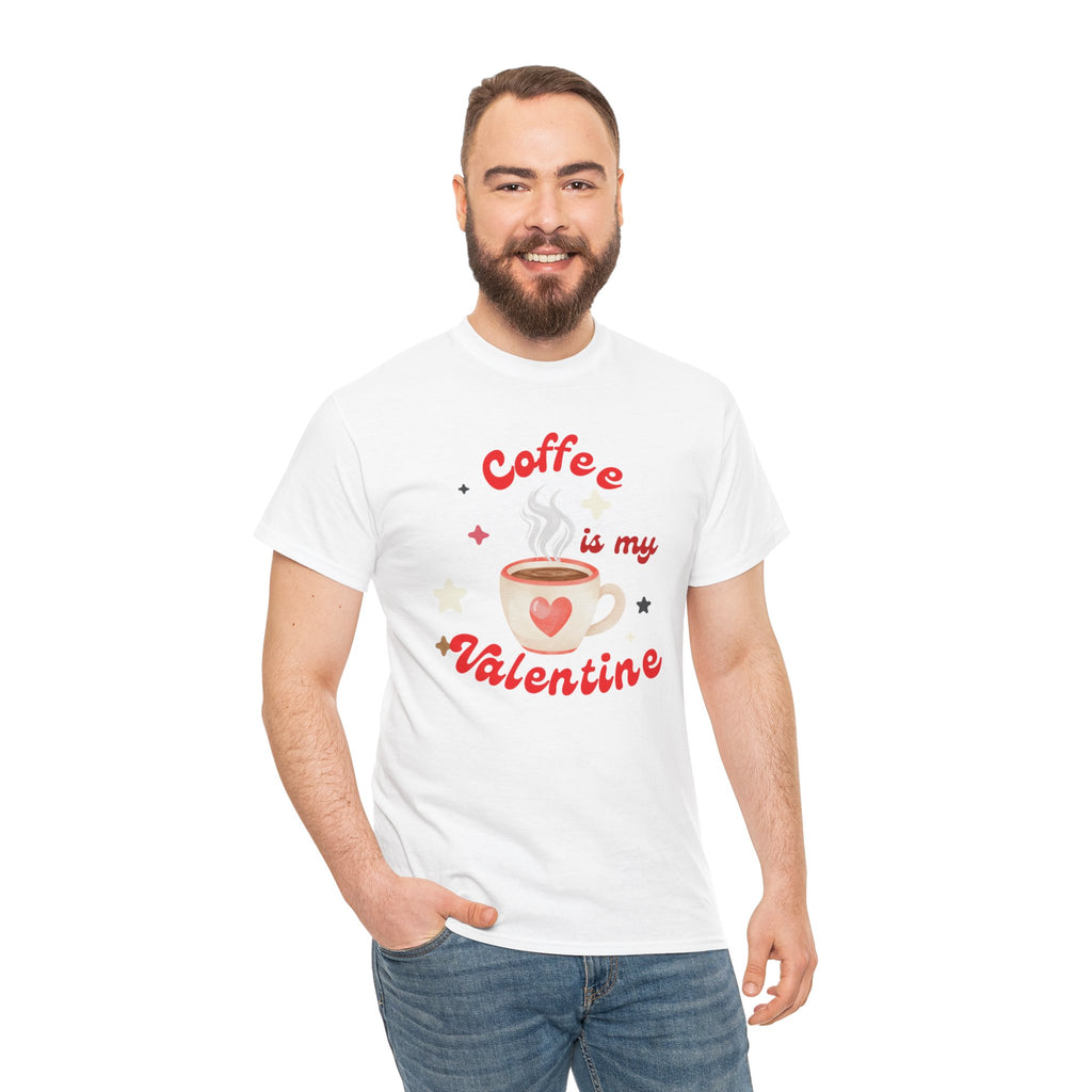 Coffee Is My Valentine Tee — Cute Valentine’s Day Coffee Shirt