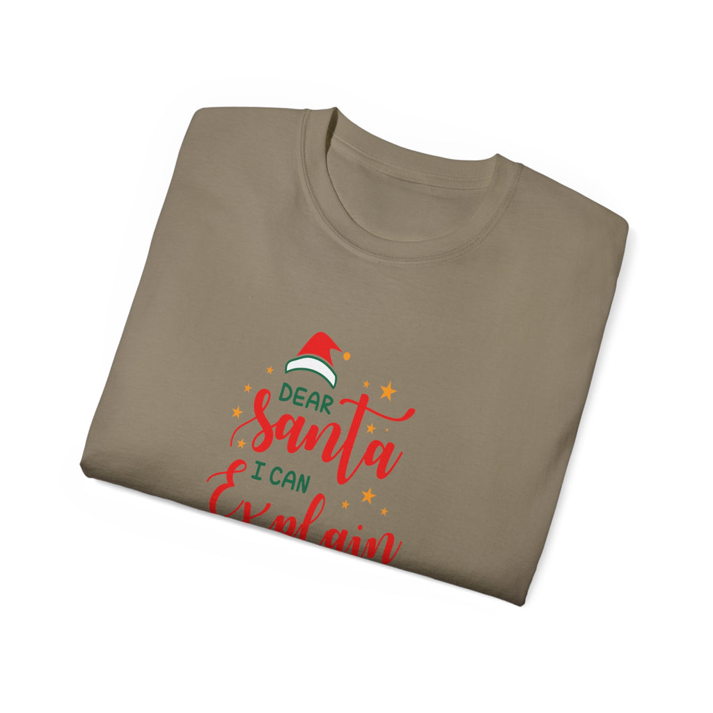 Dear Santa I Can Explain Unisex Ultra Cotton Tee