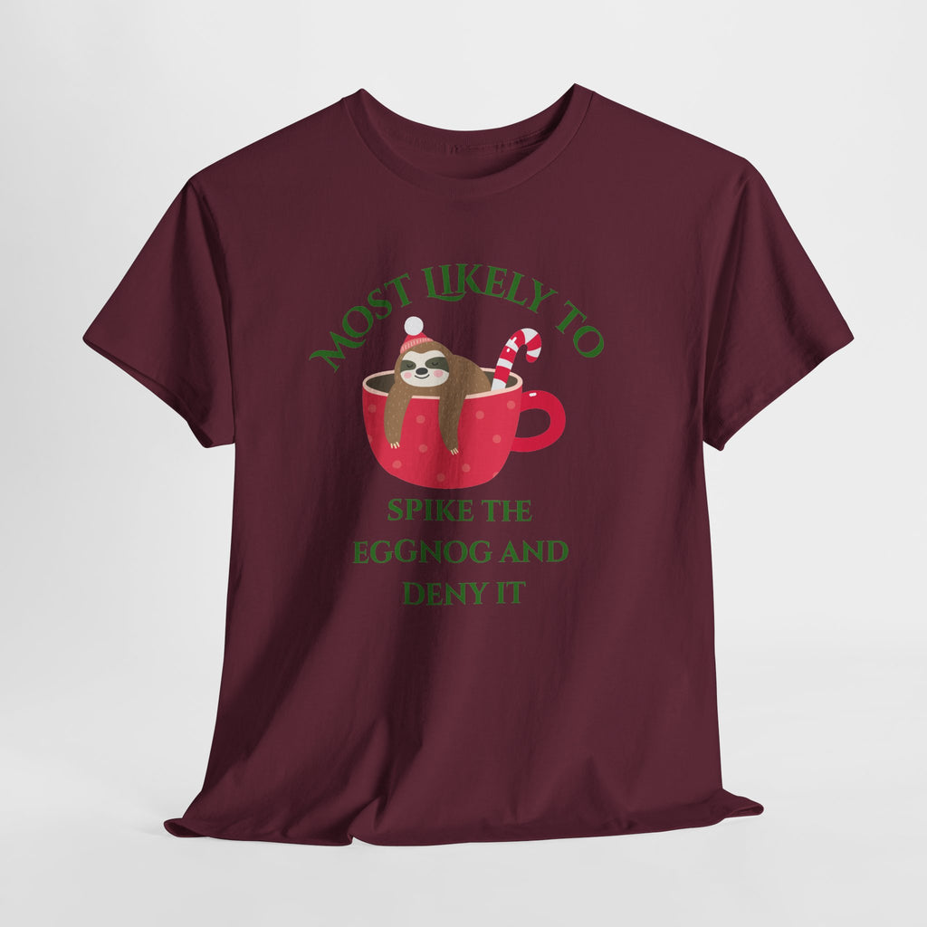 Most Likely to Spike the Eggnog and Deny It Christmas Sloth T-Shirt