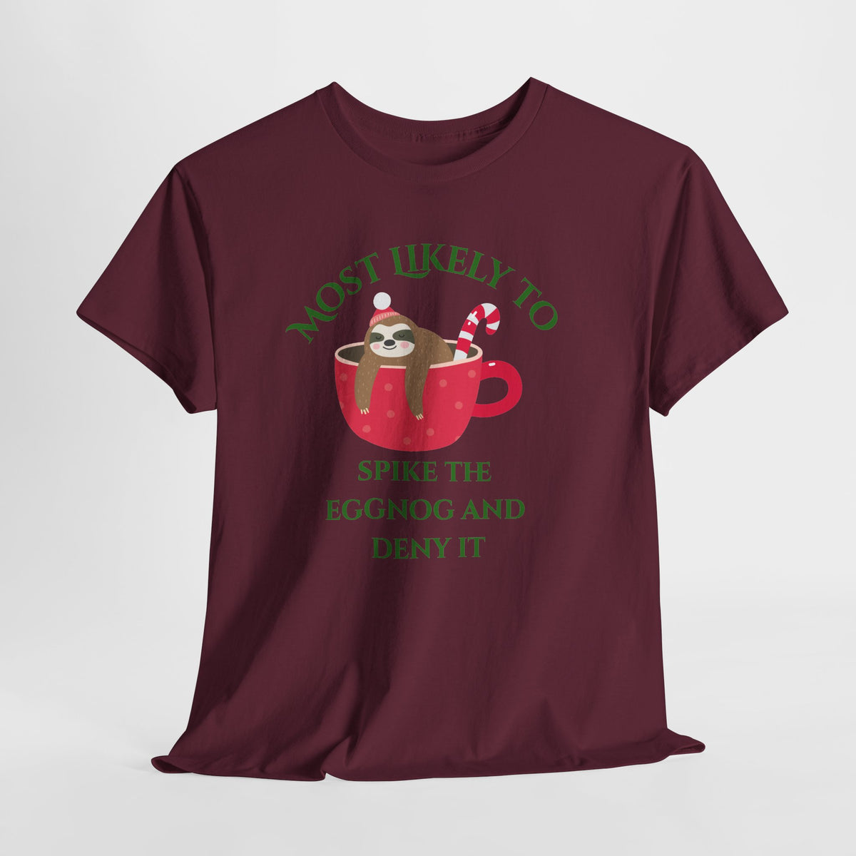 Most Likely to Spike the Eggnog and Deny It Christmas Sloth T-Shirt