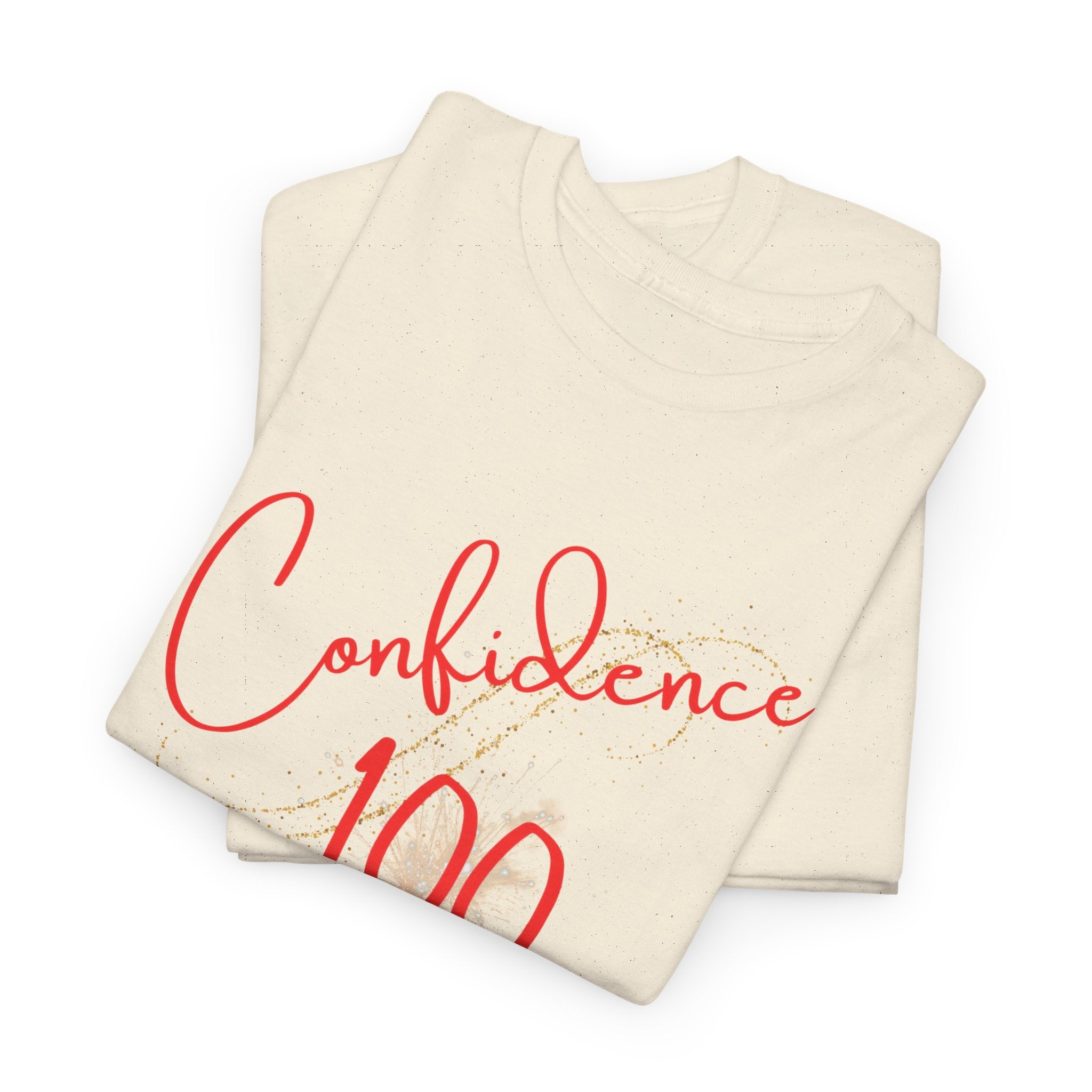 Confidence 100 T-Shirt — Inspirational Script Graphic Tee