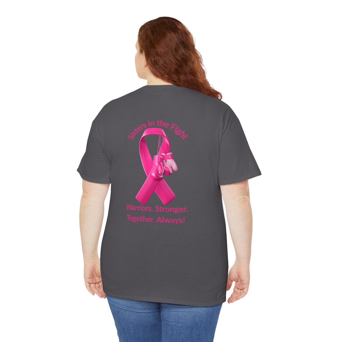 Breast Cancer Awareness Tee —Front of Tee “Our Fight Is Her Fight” and Back of Tee-Pink Ribbon "Sisters in The Fight" Support Shirt