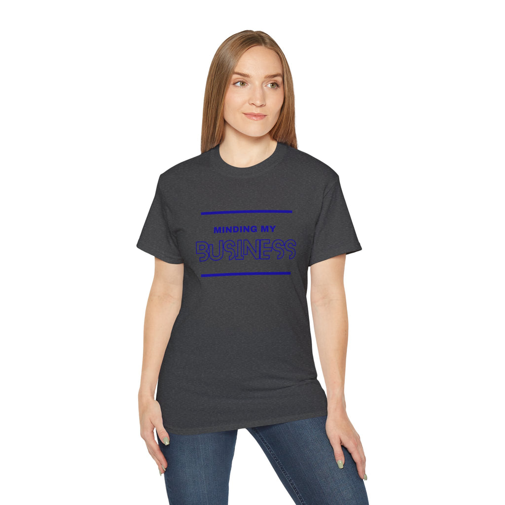 T‑Shirt — "Minding My Business" Minimal Graphic Tee