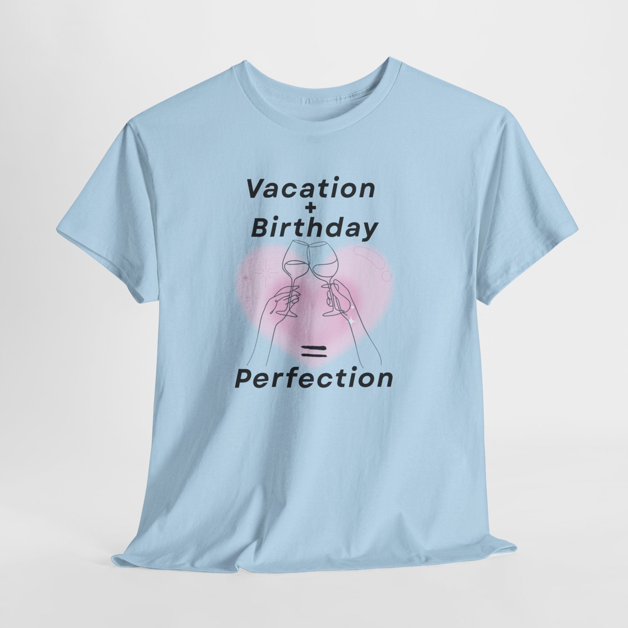 Vacation Birthday = Perfection T-Shirt