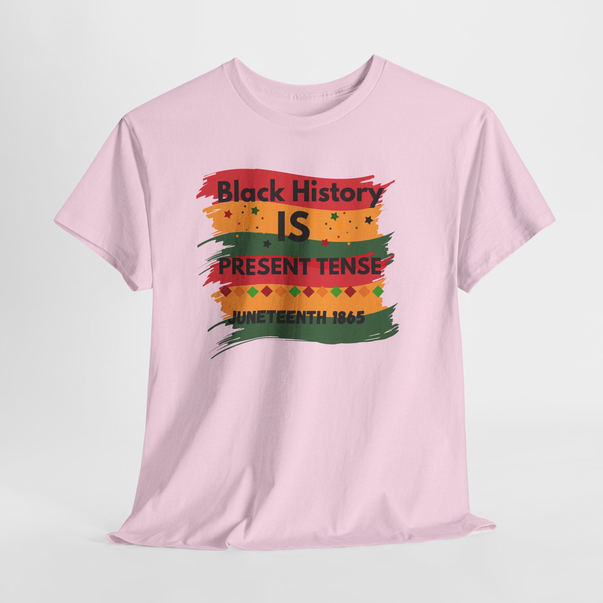T-Shirt — "Black History Is Present Tense" Juneteenth Pride Tee