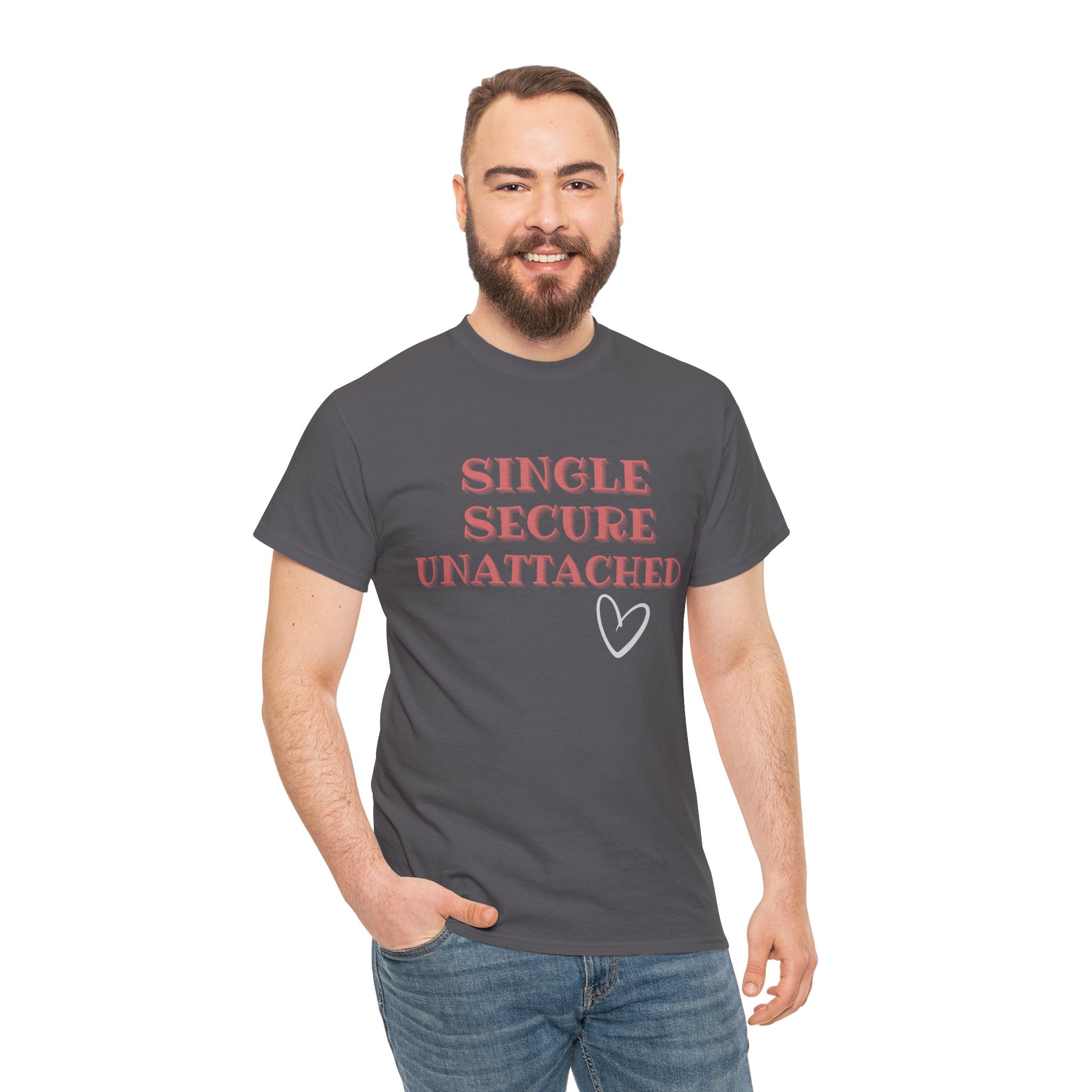 Single Secure Unattached Tee — Minimalist Self-Love Graphic T-Shirt