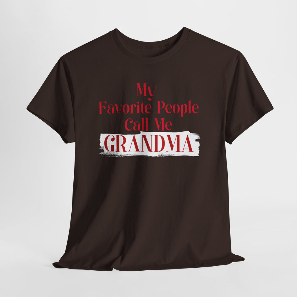 Grandma T-Shirt — “My Favorite People Call Me Grandma” Cute Gift Tee