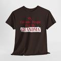 Grandma T-Shirt — “My Favorite People Call Me Grandma” Cute Gift Tee