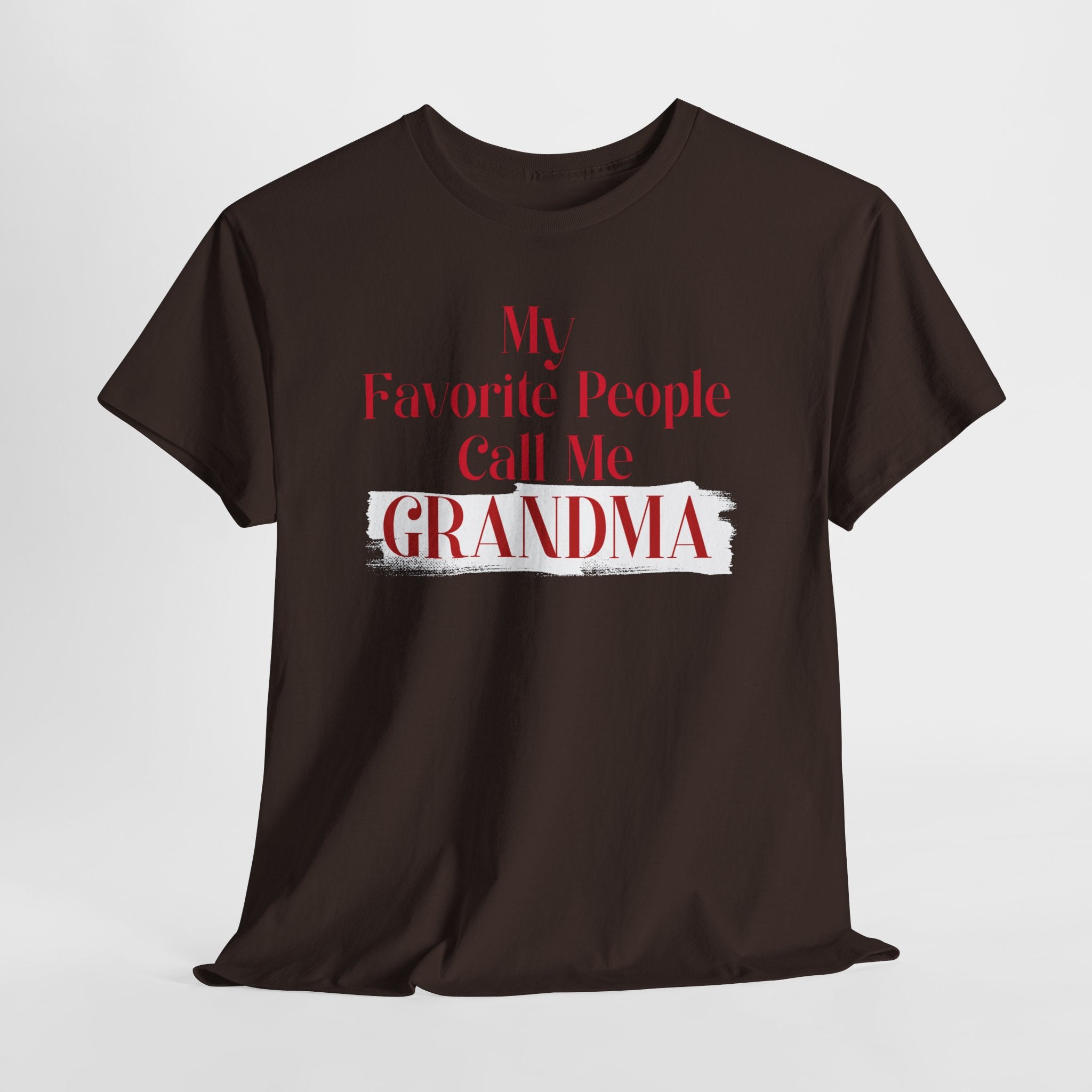 Grandma T-Shirt — “My Favorite People Call Me Grandma” Cute Gift Tee