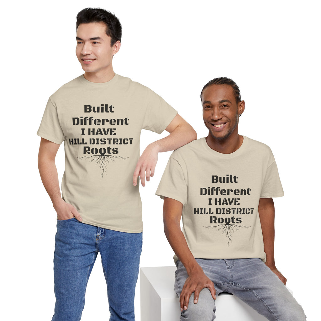 Hill District Roots T-Shirt — "Built Different I Have Hill District Roots" Heritage Tee