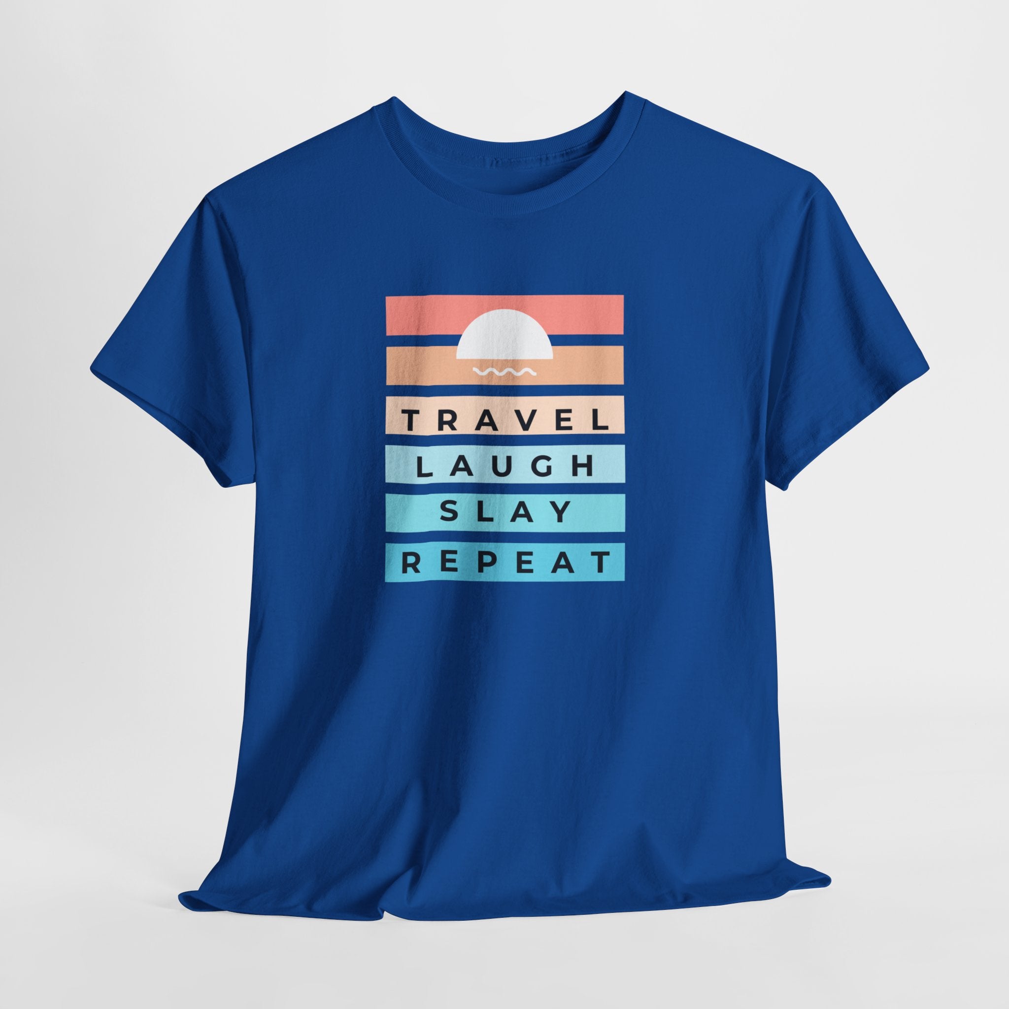 Travel Laugh Slay Repeat Tee