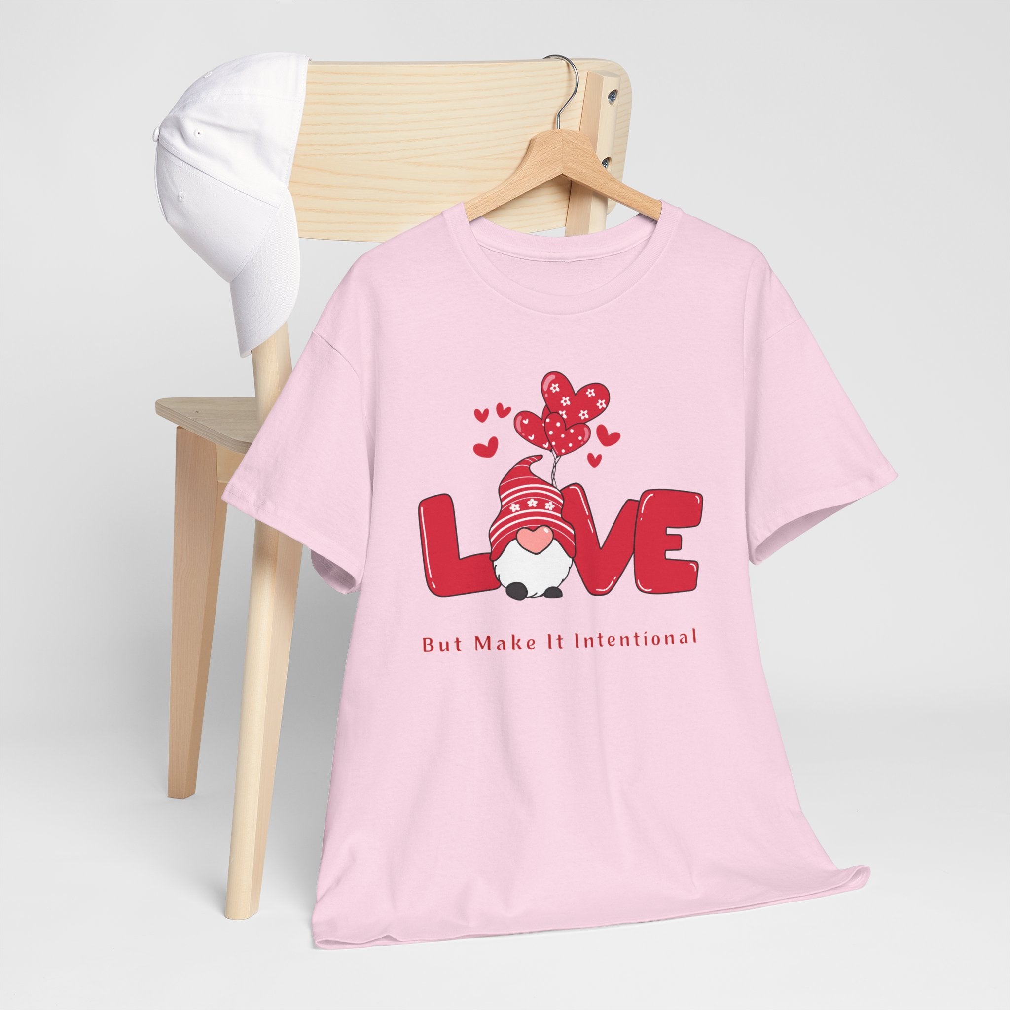 Love Heart T-Shirt — "Love" Graphic with "But Make It Intentional"