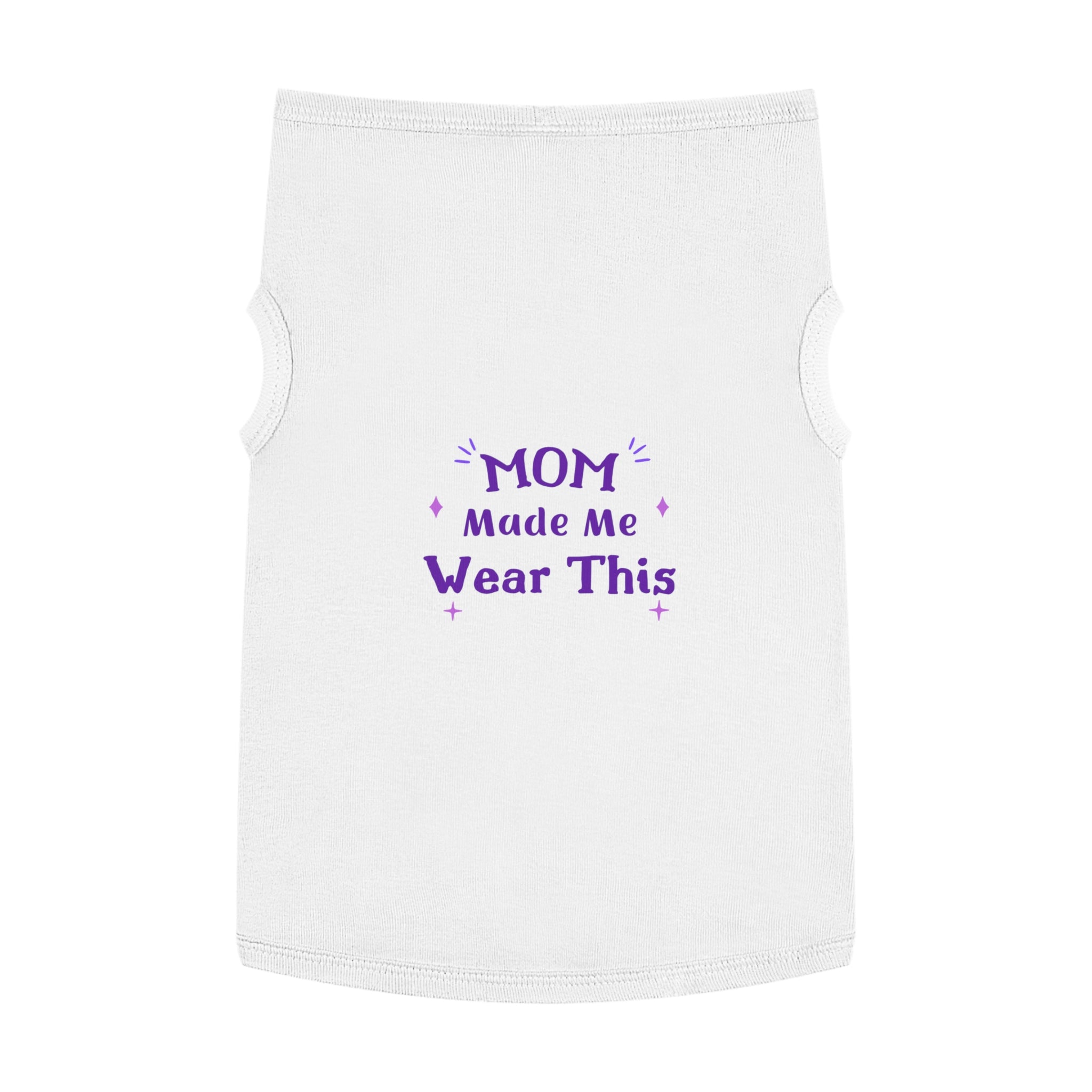 Pet Tank — "Mom Made Me Wear This" Cute Purple Graphic Dog Shirt