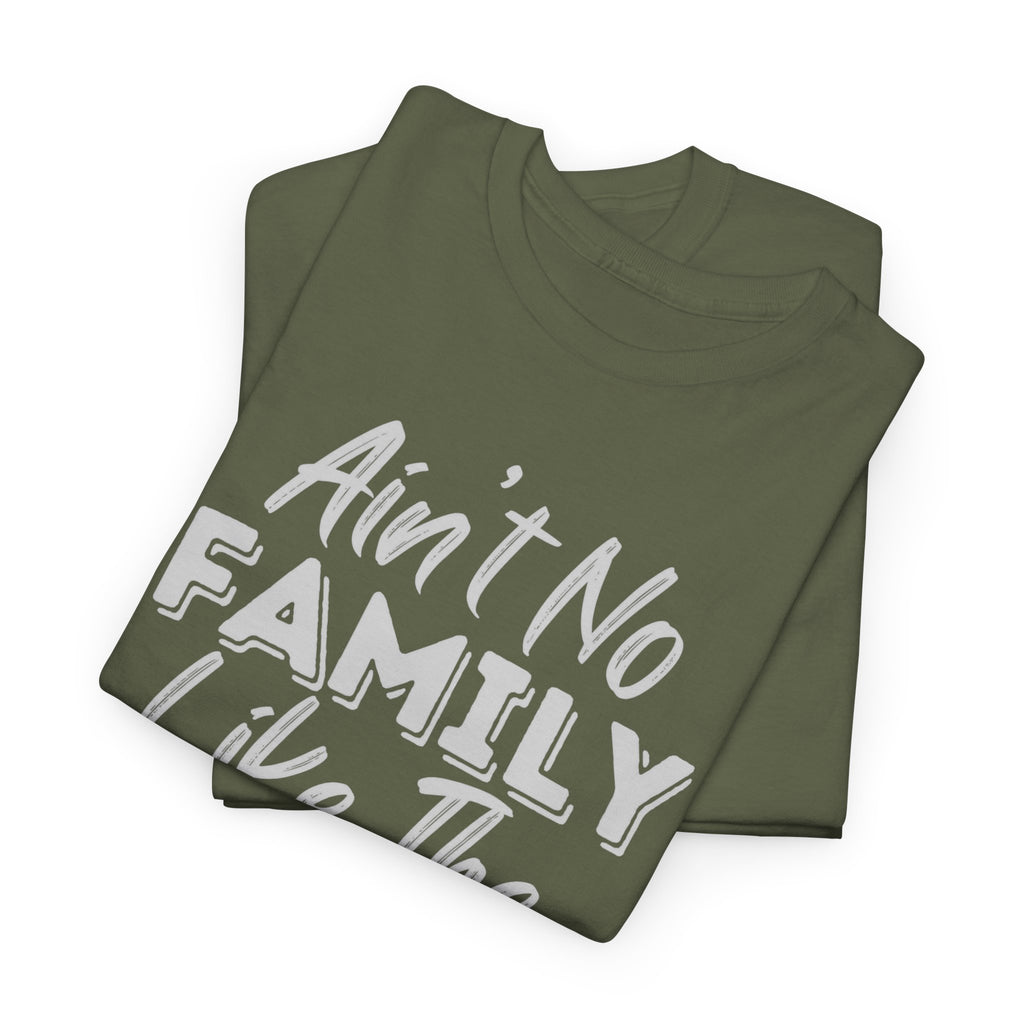 Family Pride T-Shirt — "Love My Family, My Family Is Better Than Yours"