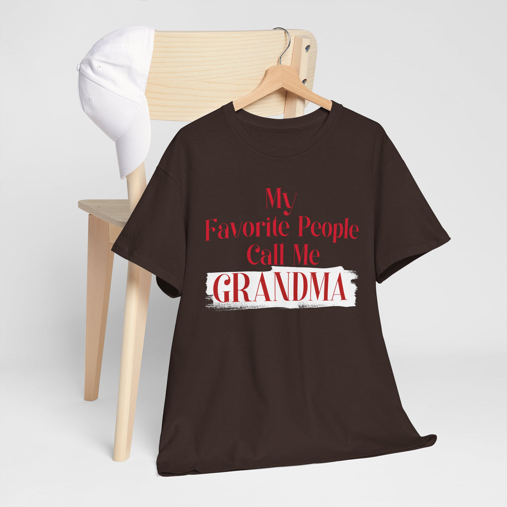 Grandma T-Shirt — “My Favorite People Call Me Grandma” Cute Gift Tee