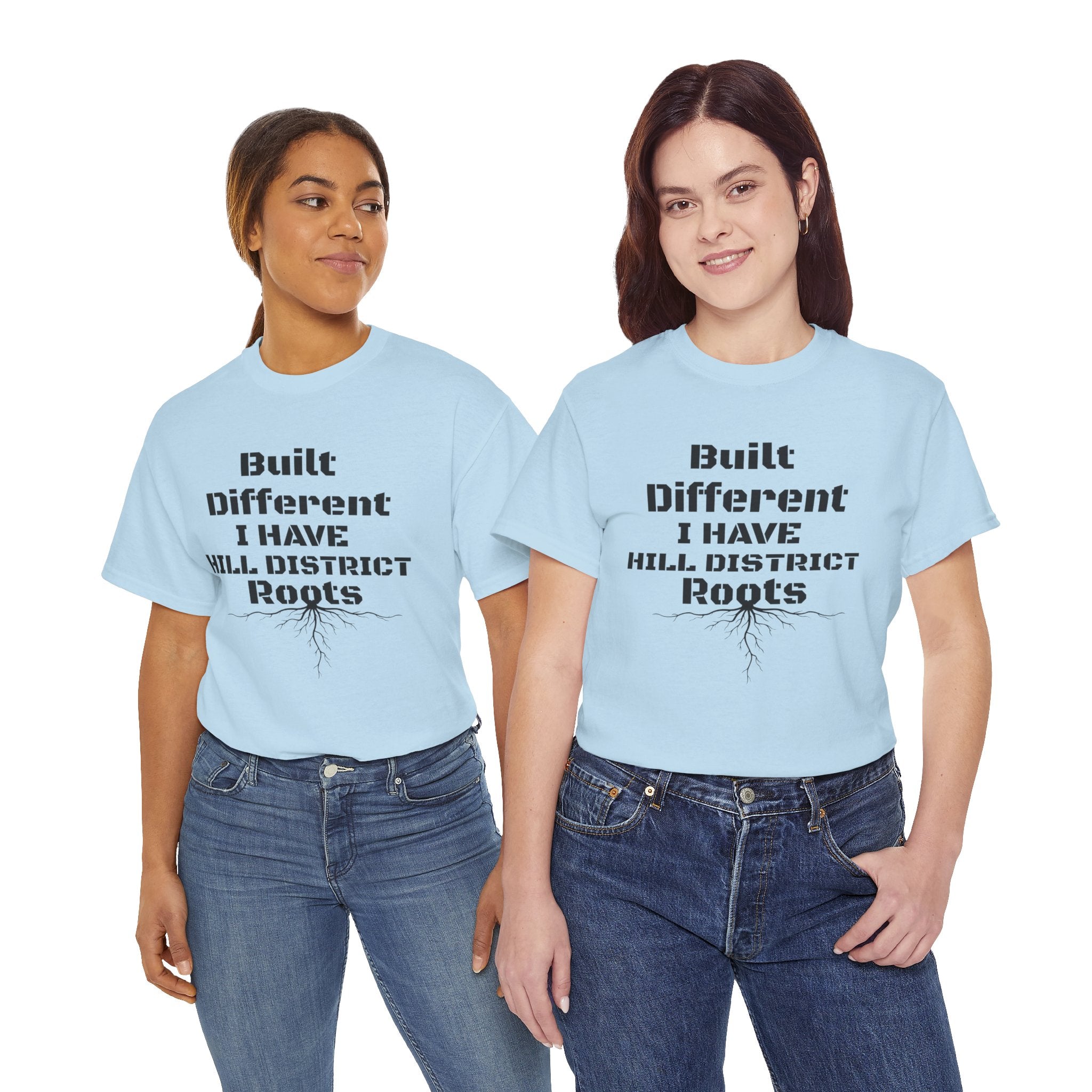Hill District Roots T-Shirt — "Built Different I Have Hill District Roots" Heritage Tee