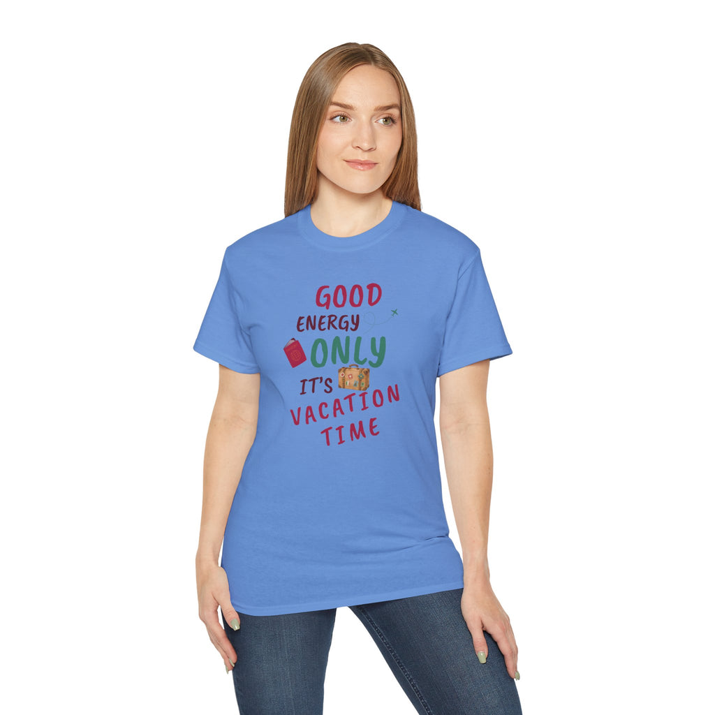 Good Energy Only – Vacation Time T-Shirt