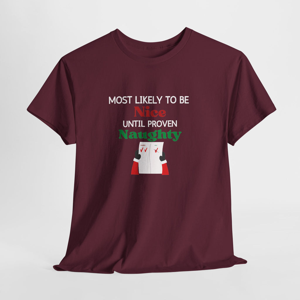 Most Likely to Be Nice Until Proven Naughty Christmas T-Shirt