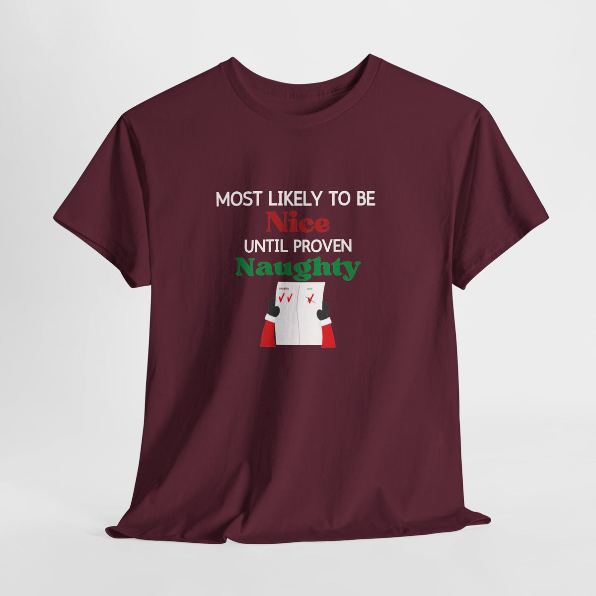 Most Likely to Be Nice Until Proven Naughty Christmas T-Shirt