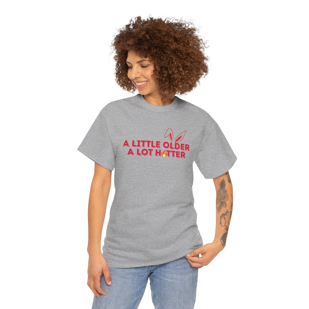 Getting Older & Still Hot T-Shirt — Funny Aging Tee