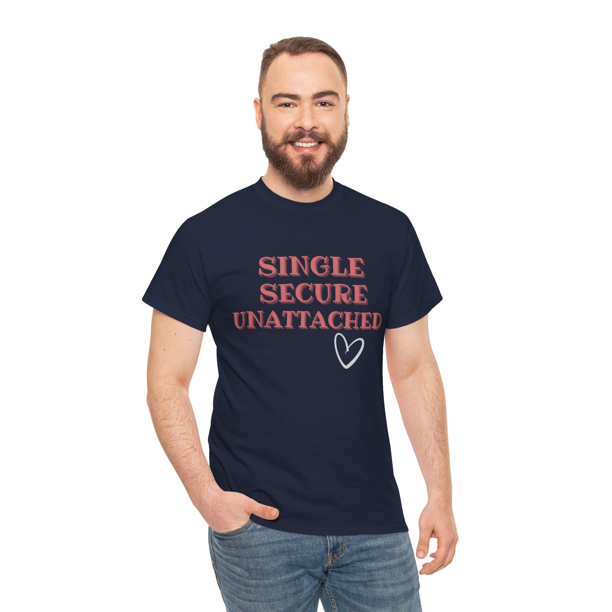 Single Secure Unattached Tee — Minimalist Self-Love Graphic T-Shirt