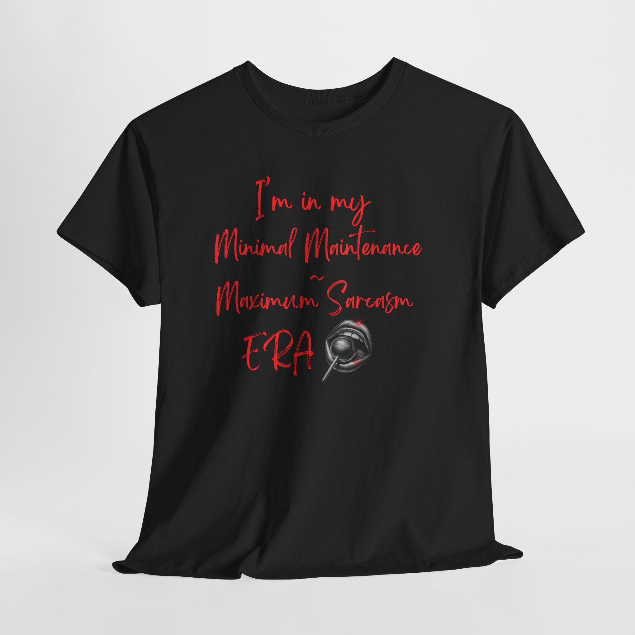 Minimal Maintenance Maximum Sarcasm Tee — Funny Sarcastic Graphic T-Shirt