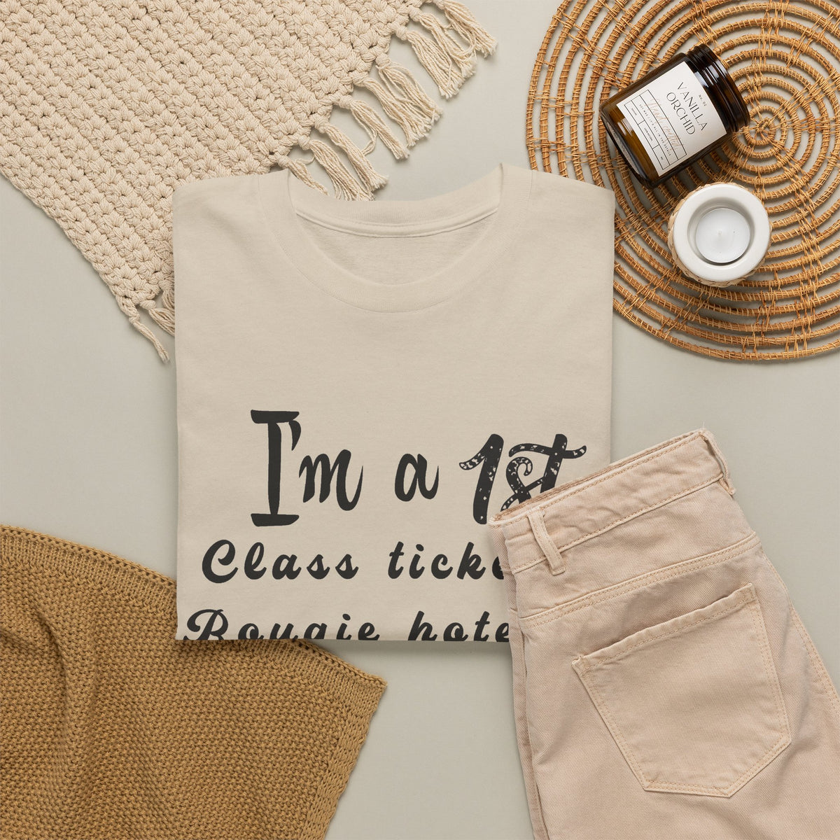 I'm a 1st Class Ticket, Bougie Hotel, Top Shelf Drinking Kinda Gal T-Shirt