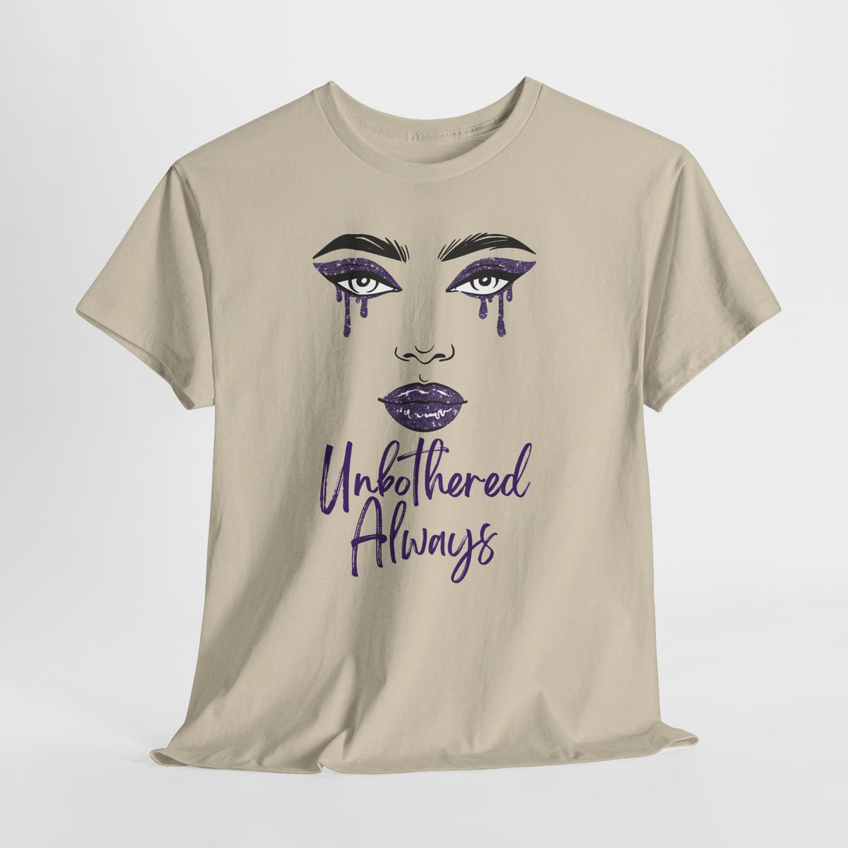 "Unbothered Always" Graphic Tee — Feminine Tear-Track Face Design