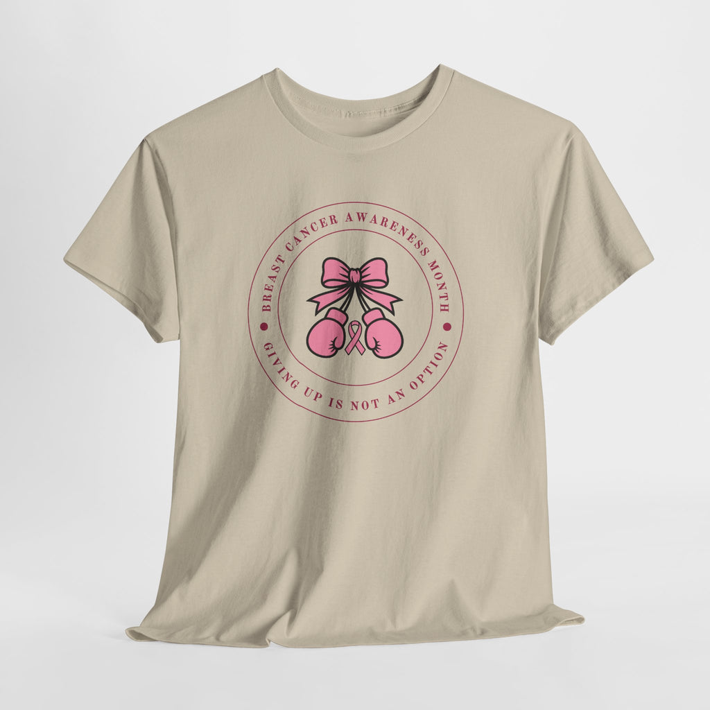Breast Cancer Awareness T-Shirt — “Giving Up Is Not An Option” Pink Ribbon Tee