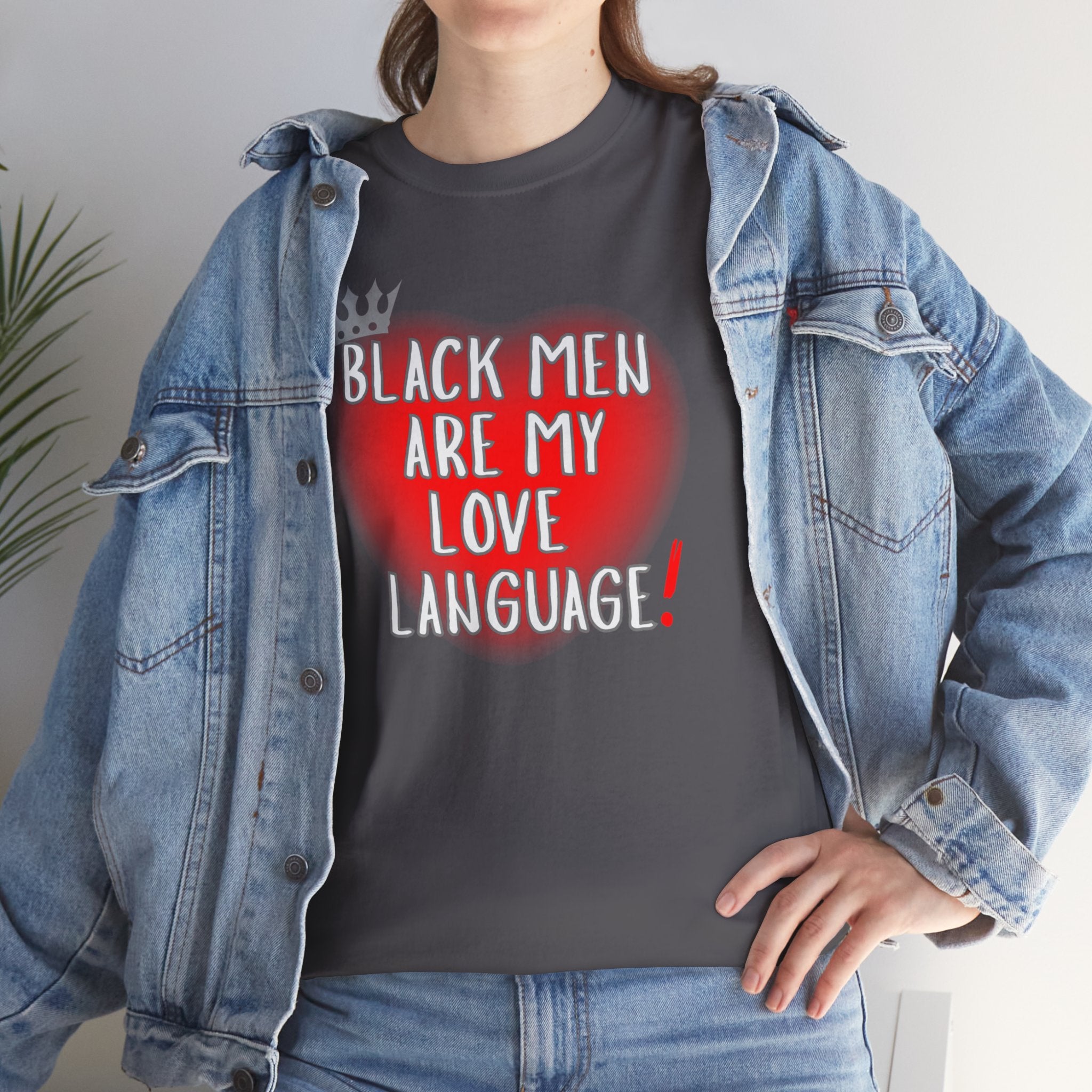 Love Language Tee — "Black Men Are My Love Language" Graphic T-Shirt