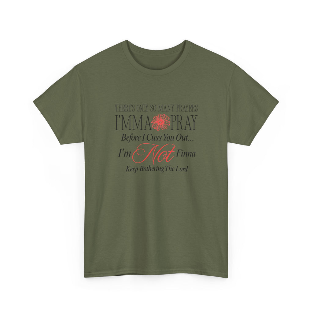 T-Shirt — "Imma Pray Before I Cuss You Out" Funny Christian Prayer Tee