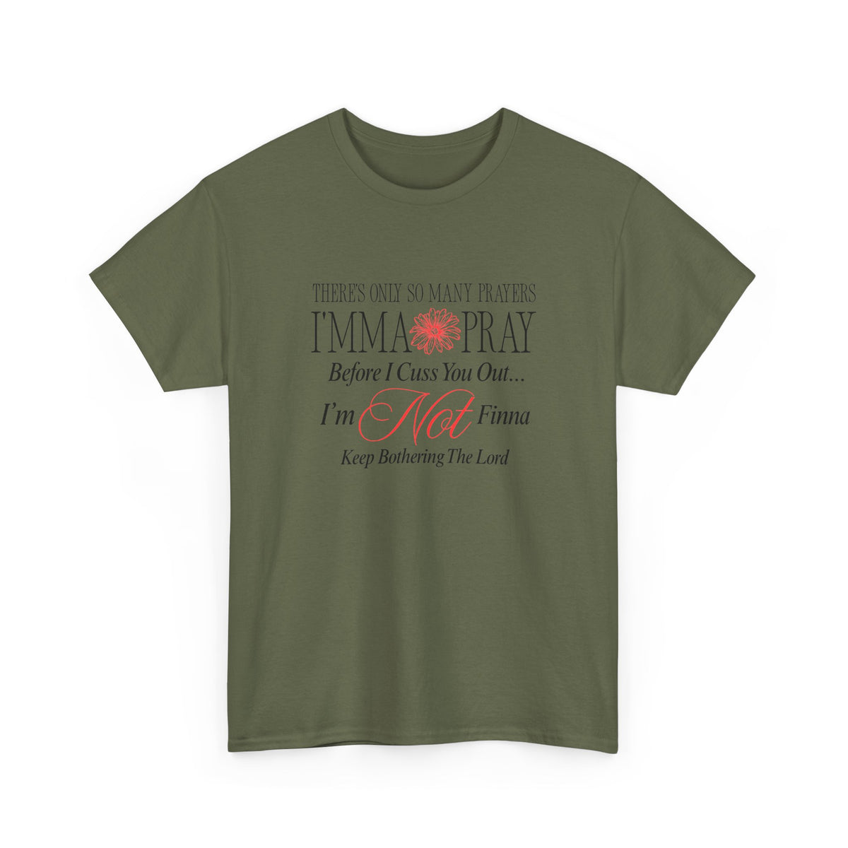 T-Shirt — "Imma Pray Before I Cuss You Out" Funny Christian Prayer Tee