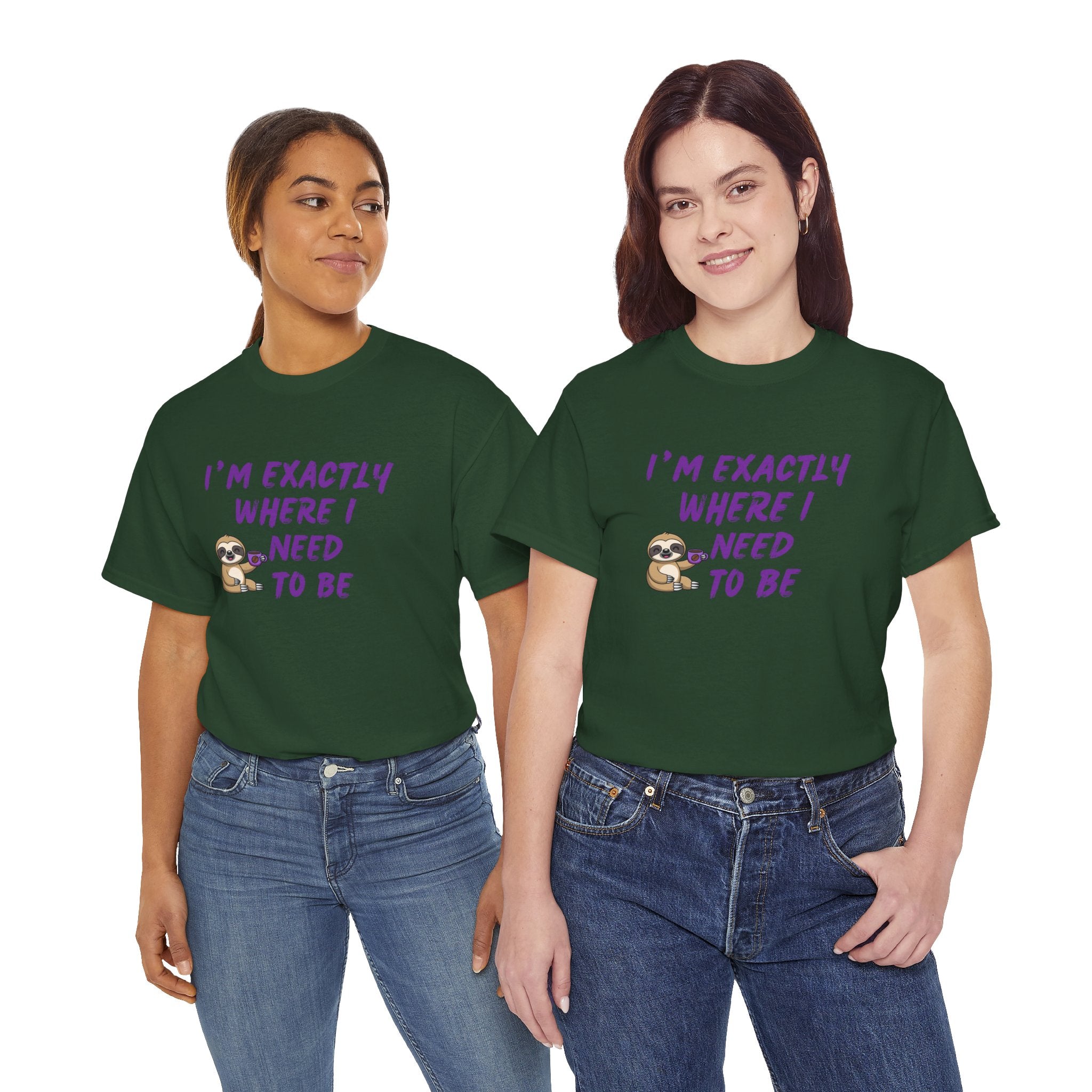 Sloth "I'm Exactly Where I Need to Be" Graphic Tee