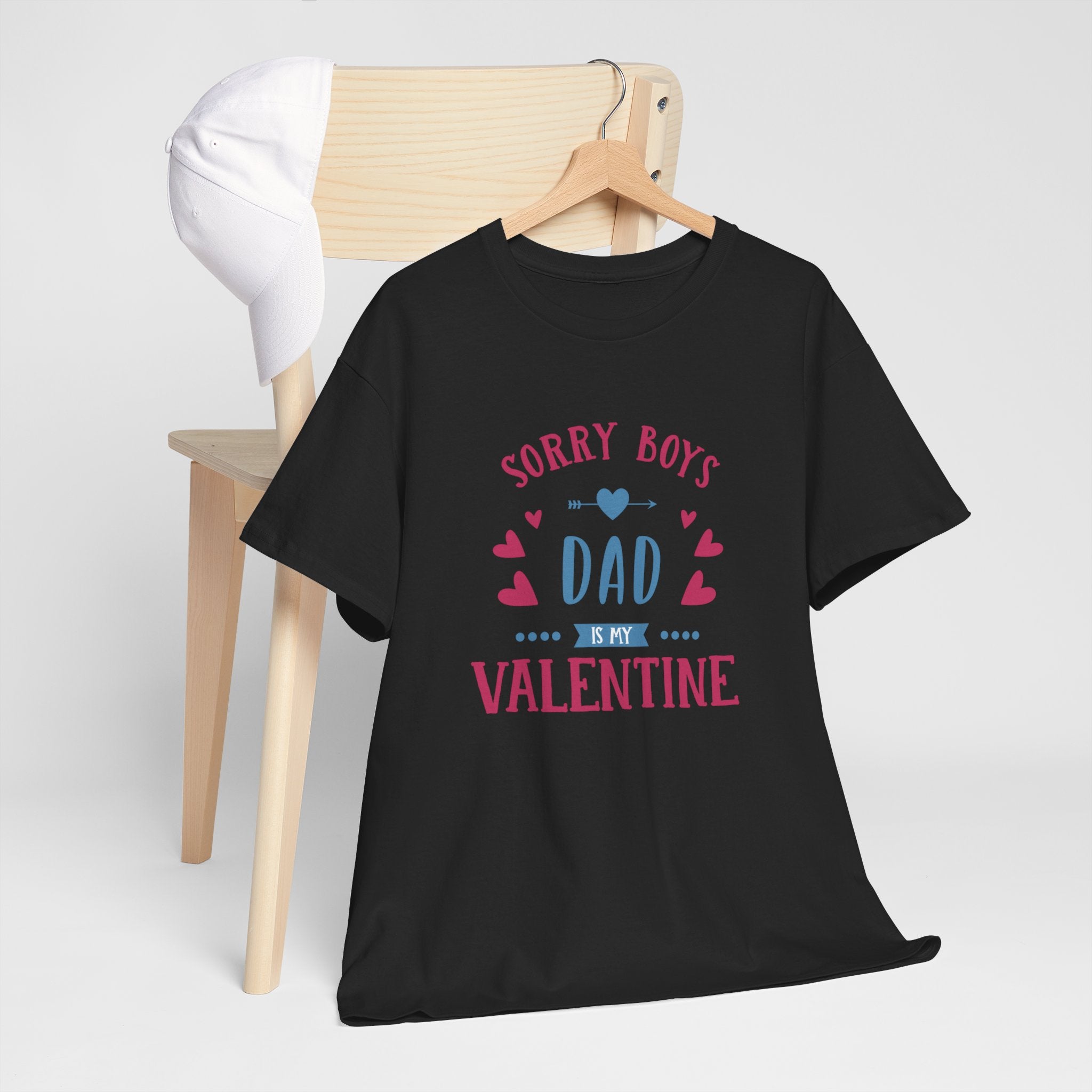 Dad T-Shirt — “Sorry Boys Dad Is My Valentine” Funny Father’s Day / Valentine Tee