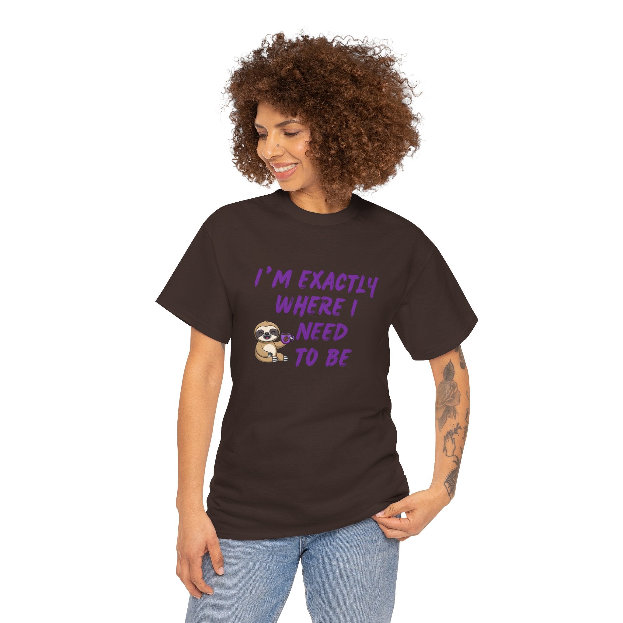 Sloth "I'm Exactly Where I Need to Be" Graphic Tee