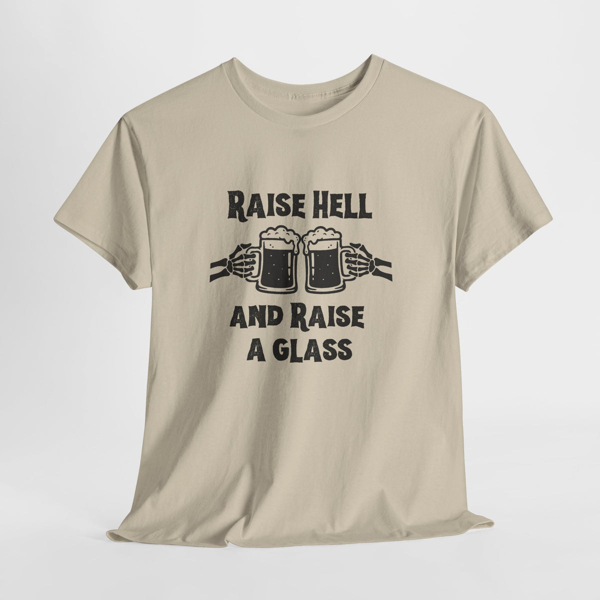 Raise Hell and Raise a Glass T-Shirt — Cheers Beer Drinking Tee