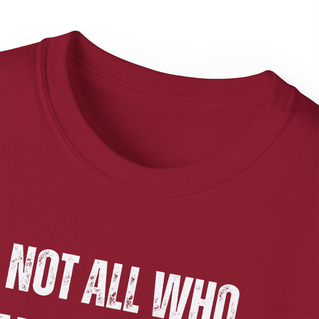 Funny Dorm Vacation T-Shirt - "Not All Who Wander Are Lost, Some Are Just Looking for Our Room"