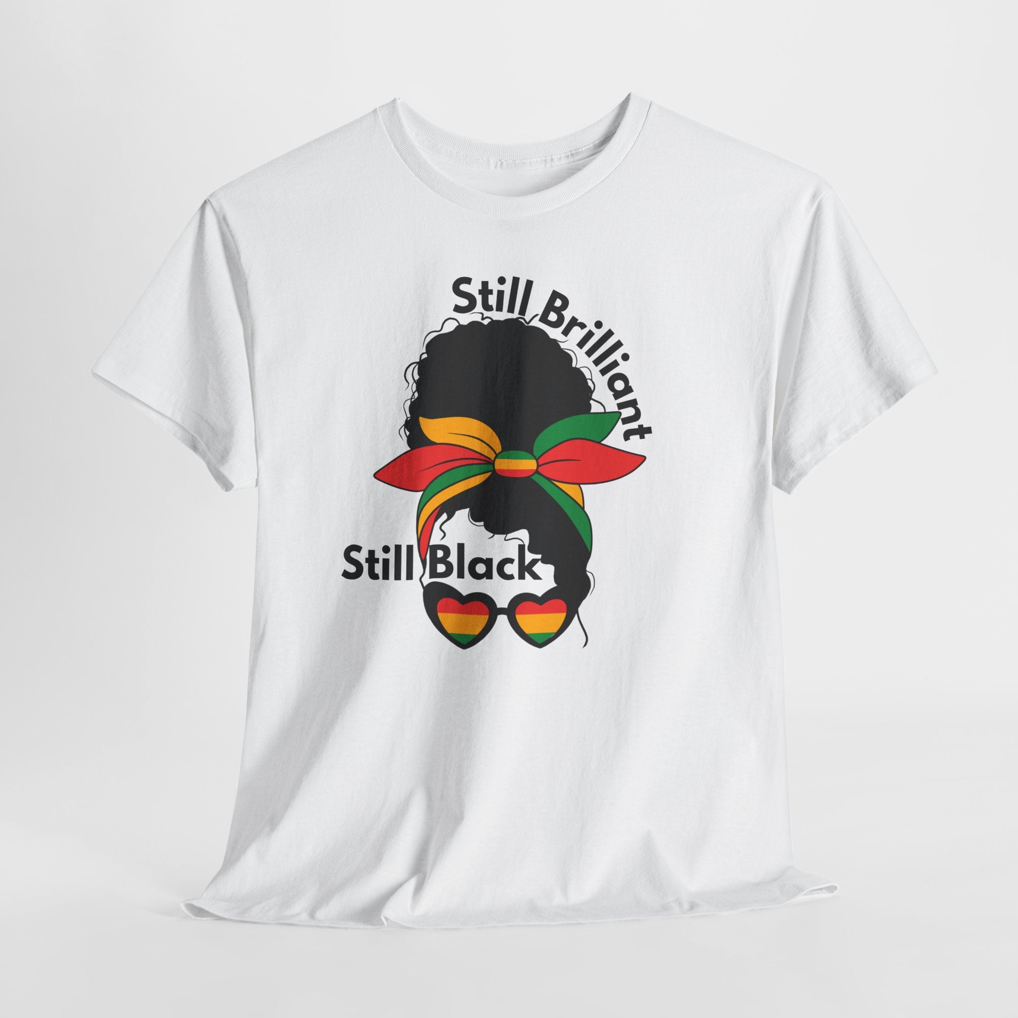 Juneteenth Proud Black Pride T-Shirt — Still Brilliant • Still Beautiful