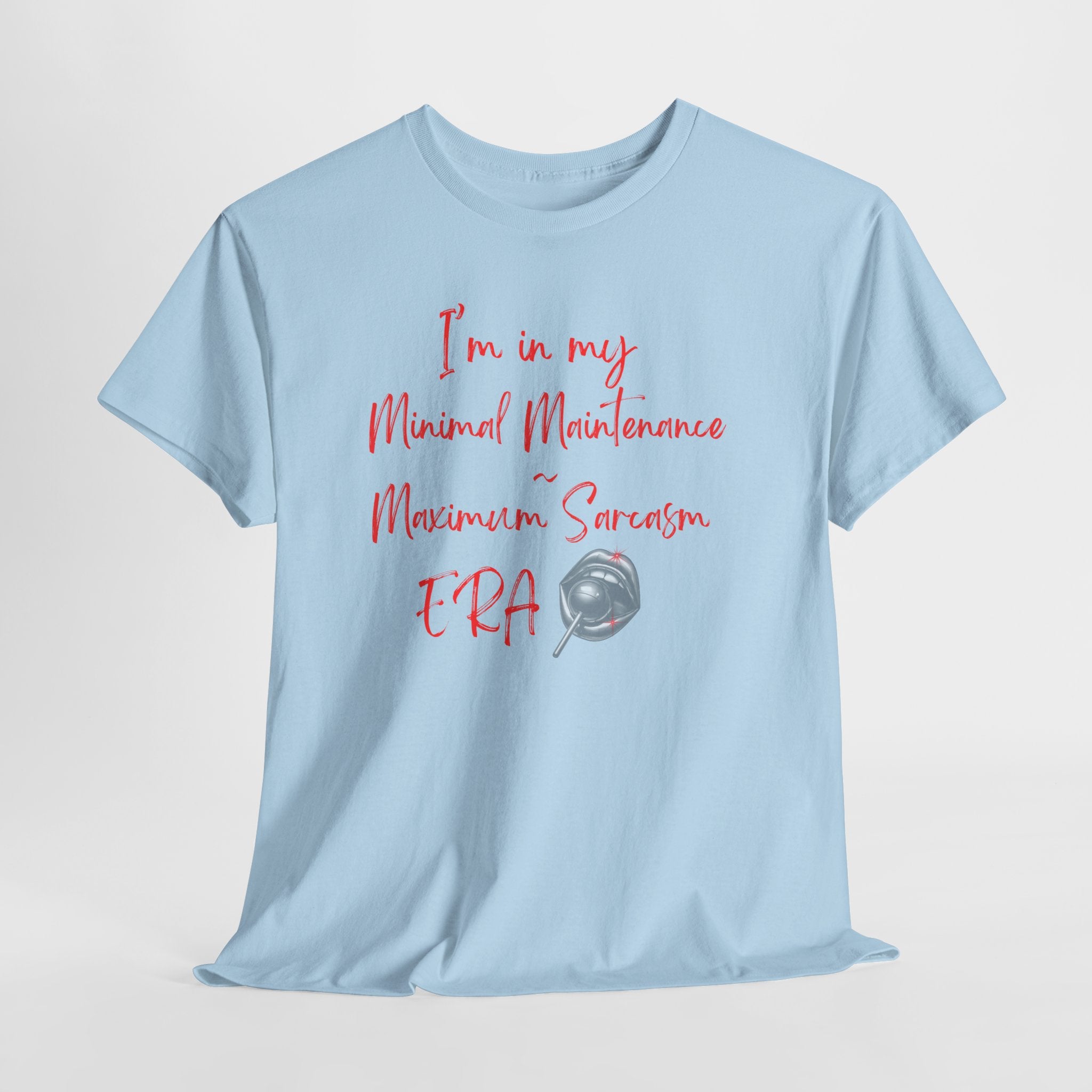 Minimal Maintenance Maximum Sarcasm Tee — Funny Sarcastic Graphic T-Shirt