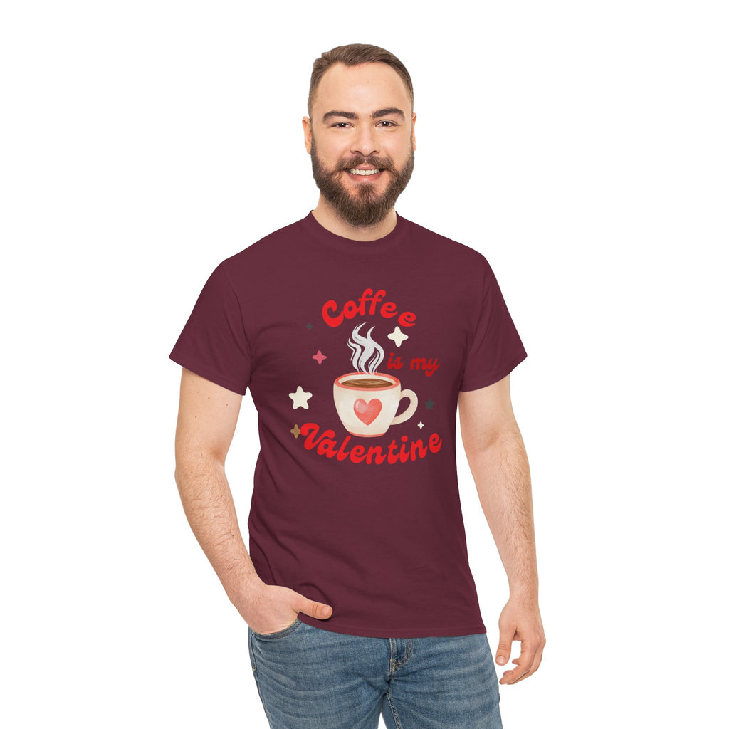 Coffee Is My Valentine Tee — Cute Valentine’s Day Coffee Shirt