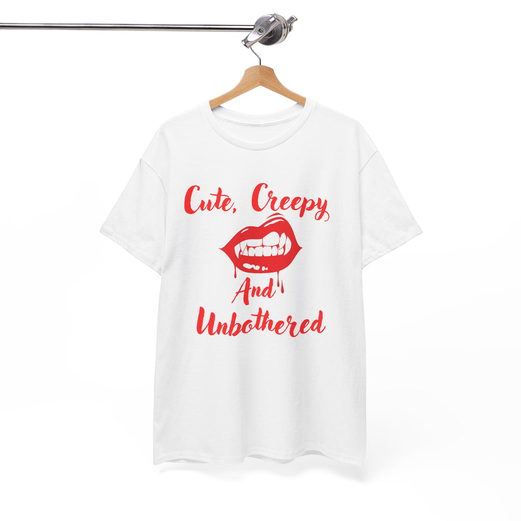 Cute, Creepy and Unbothered T-Shirt