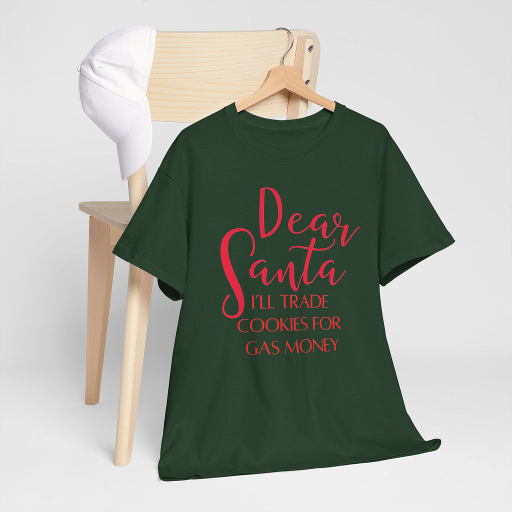 Dear Santa I’ll Trade Cookies for Gas Money Christmas T-Shirt