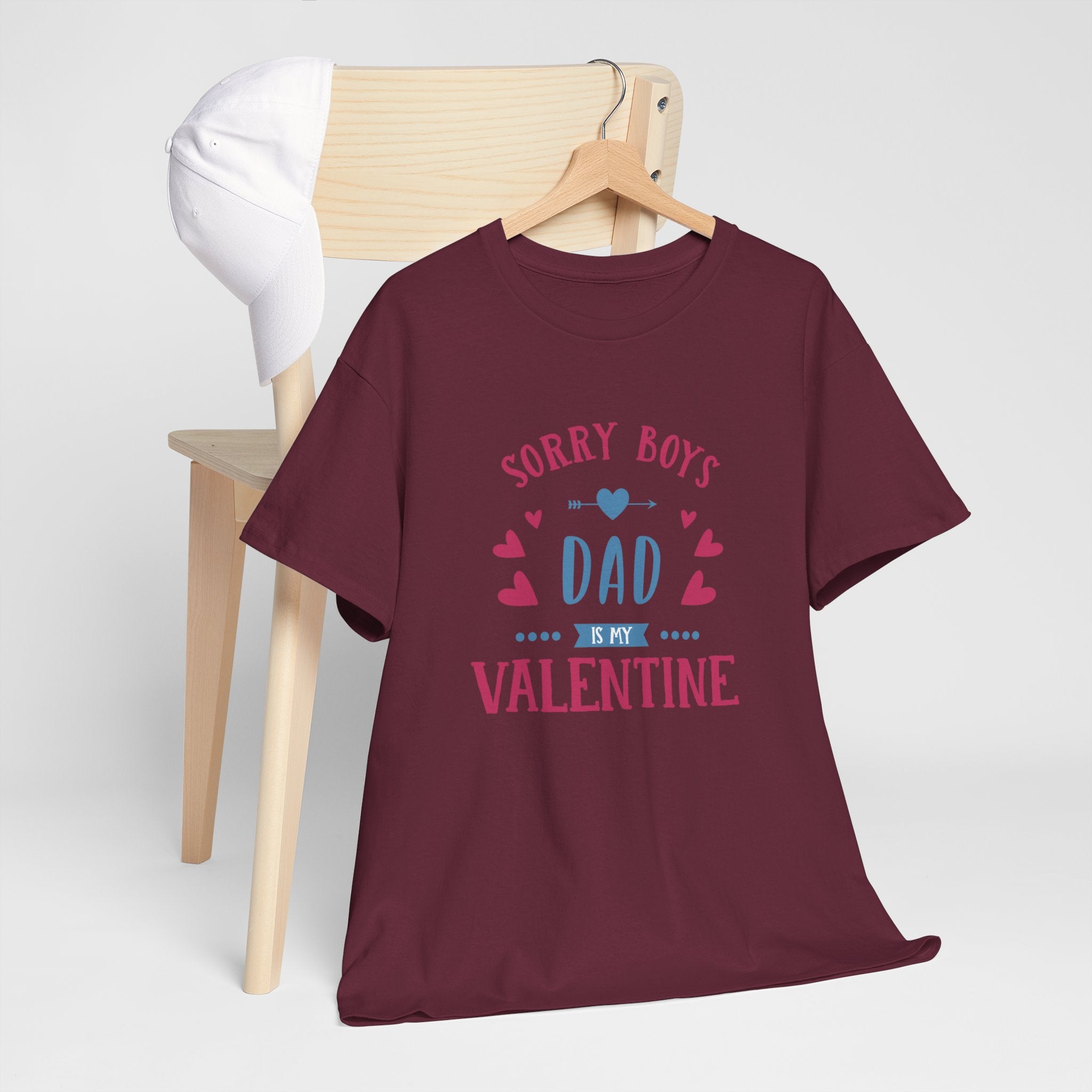 Dad T-Shirt — “Sorry Boys Dad Is My Valentine” Funny Father’s Day / Valentine Tee