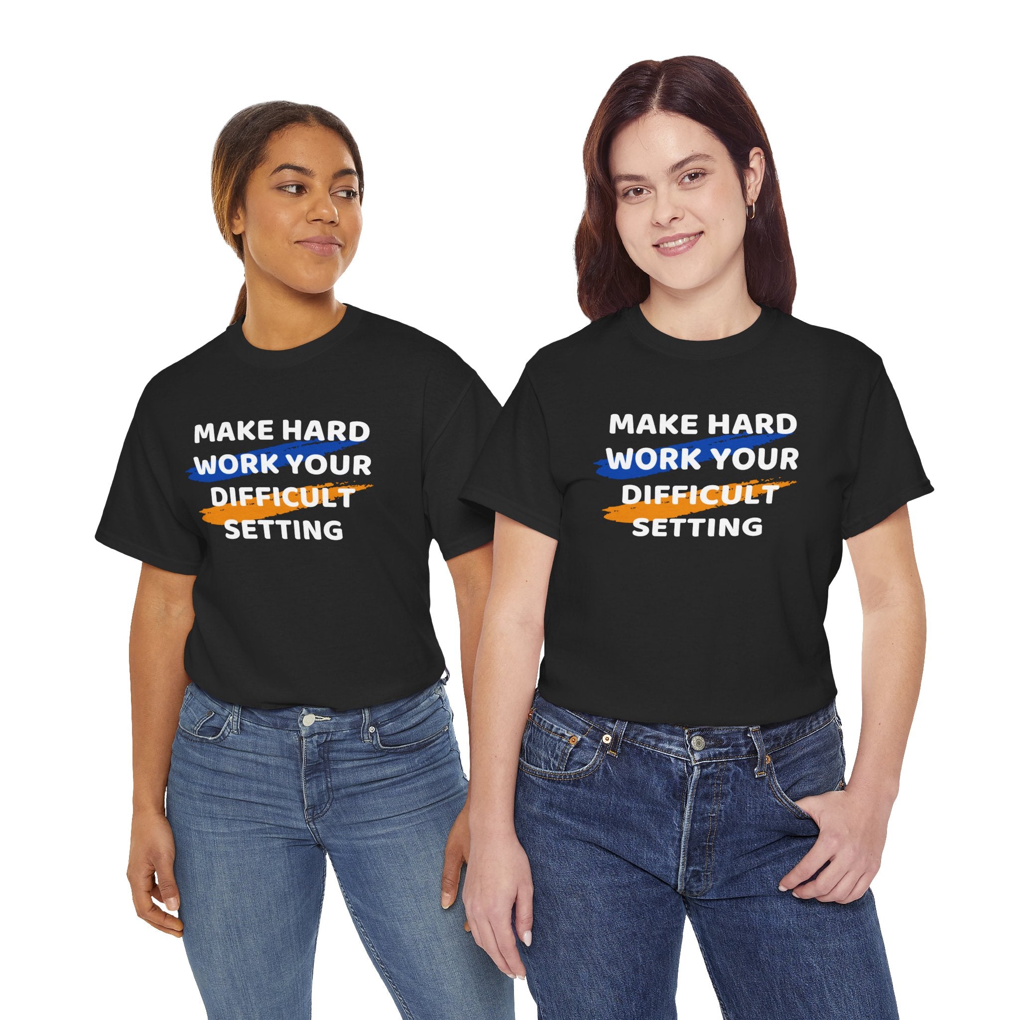 Motivational Tee — “Make Hard Work Your Difficult Setting” Graphic Shirt