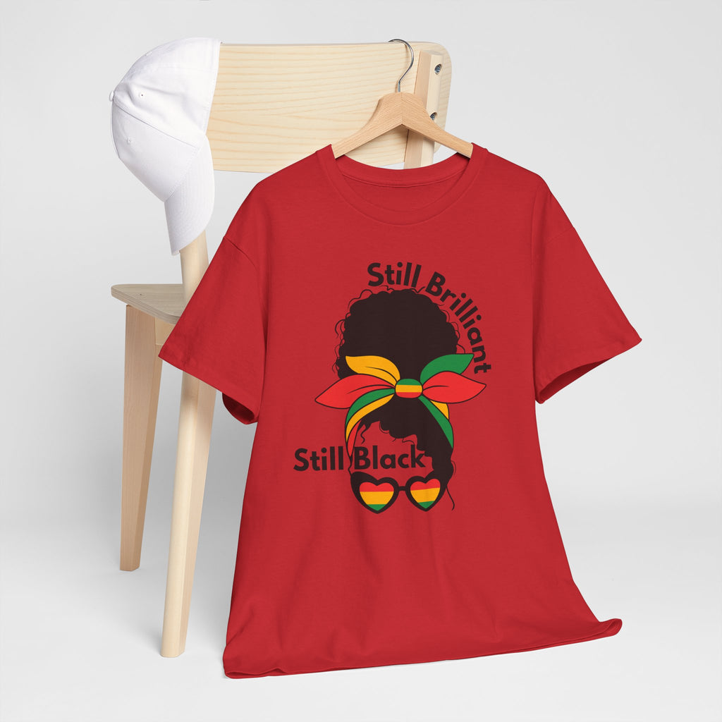 Juneteenth Proud Black Pride T-Shirt — Still Brilliant • Still Beautiful