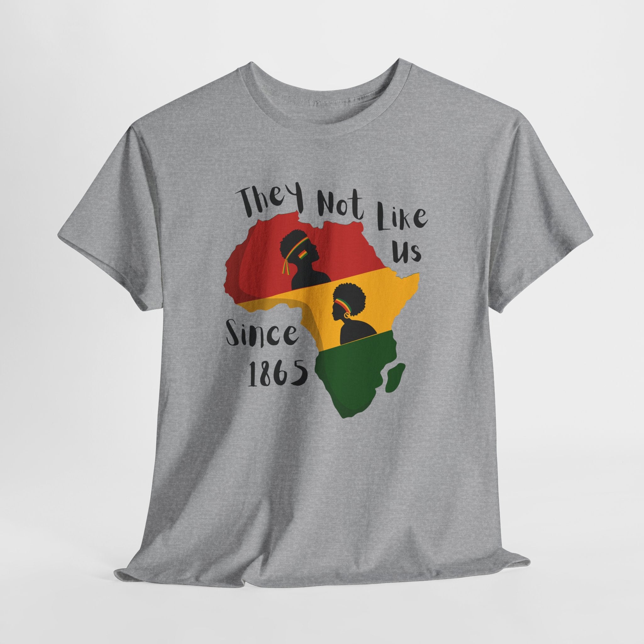 Juneteenth Africa T-Shirt — 'They Not Like Black' Black Culture Tee