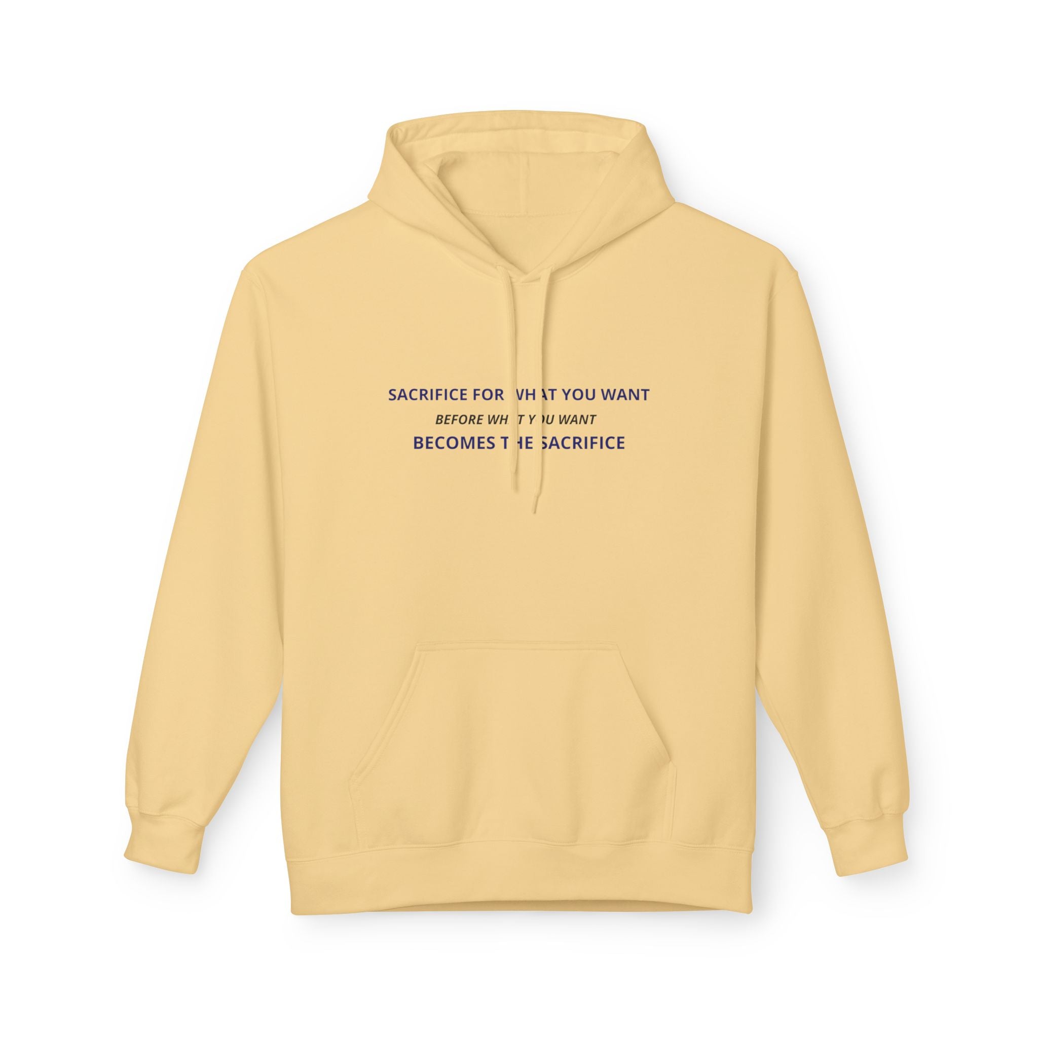 Hoodie — Minimal Inspirational Quote “Sacrifice for What You Want”