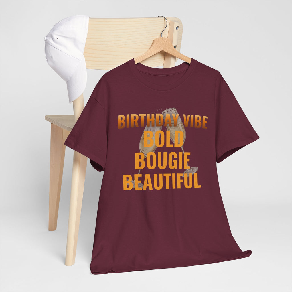 Birthday Vibe Tee — "Bold Bougie Beautiful" Graphic T-Shirt