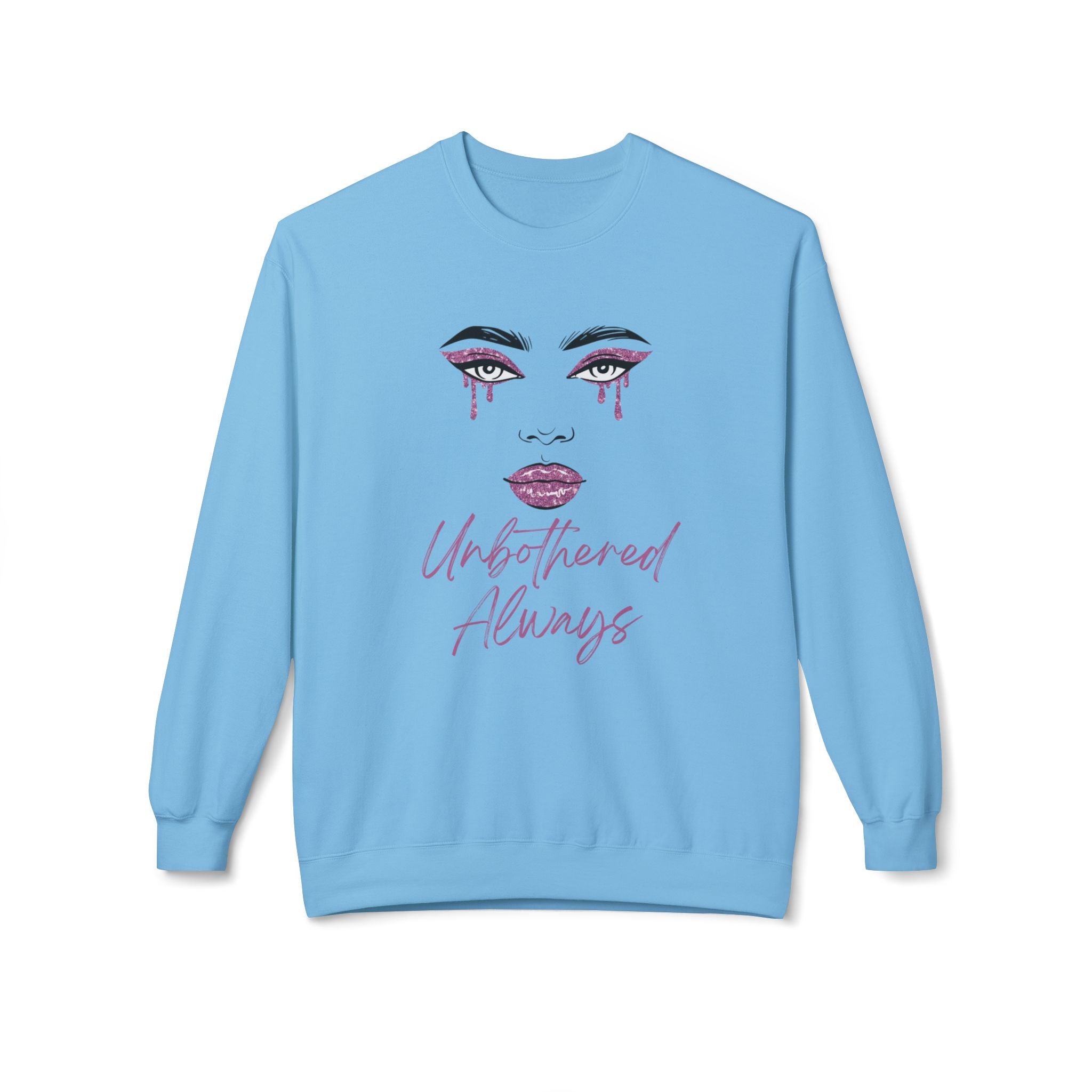 Unbothered Always Crewneck Sweatshirt — Glam Dripping Makeup Graphic